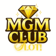 MGM Club ศูนย์รวมความมันส์ คาสิโนออนไลน์ระดับพรีเมียม 